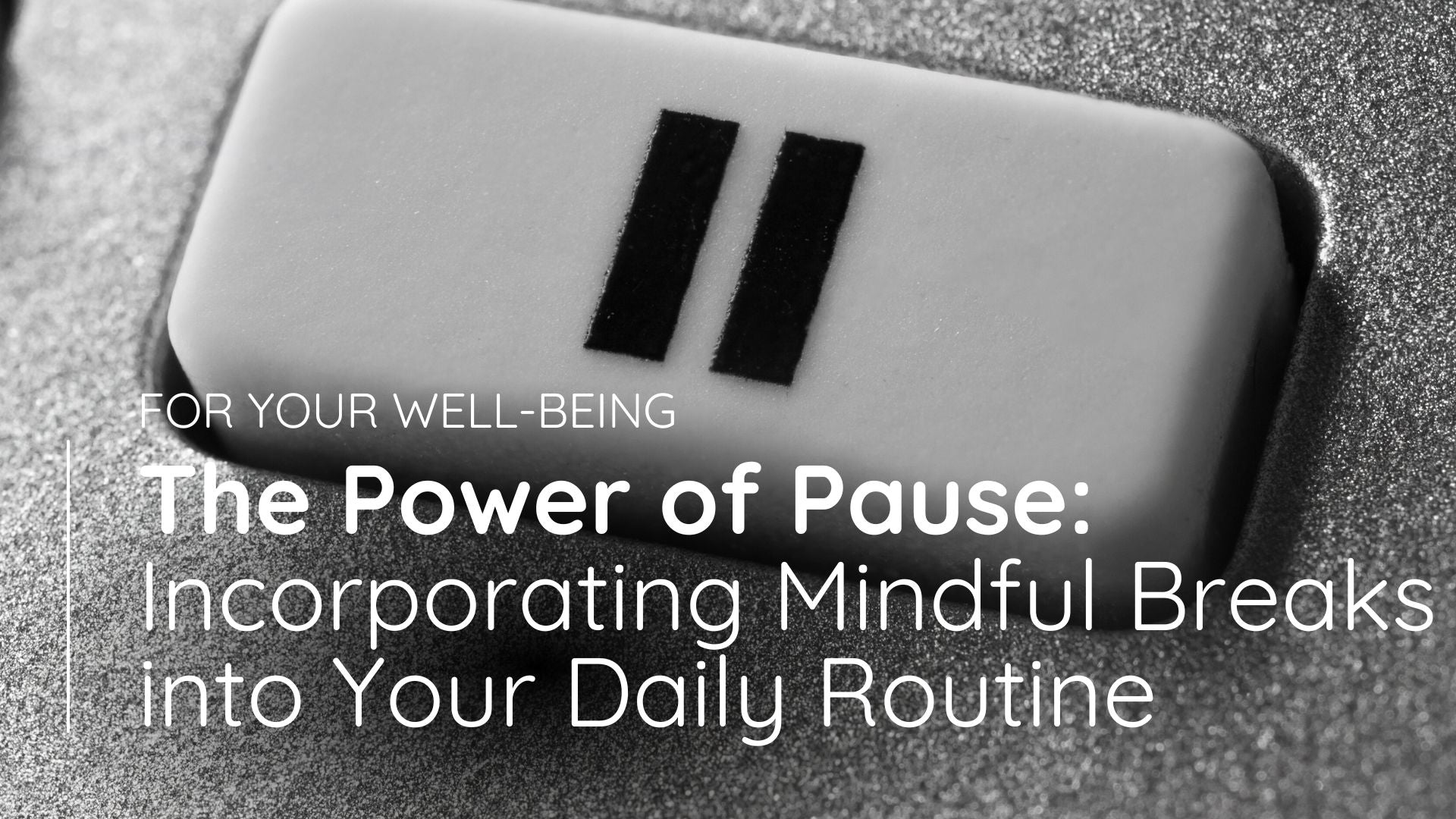 Pause Routines The Power of Pause: Incorporating Mindful Breaks into Your Daily Routi ...