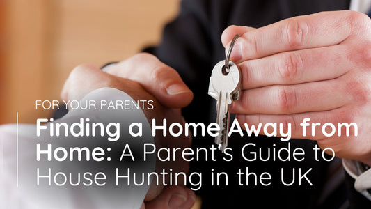 Finding a Home Away from Home: A Parent's Guide to House Hunting in the UK